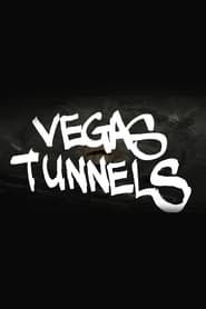Vegas Tunnels series tv