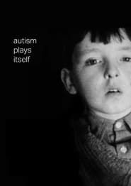 Autism Plays Itself series tv