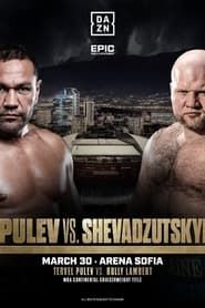 watch Kubrat Pulev vs. Ihor Shevadzutskyi