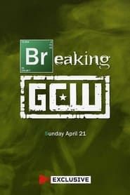 Breaking GCW 2024 series tv