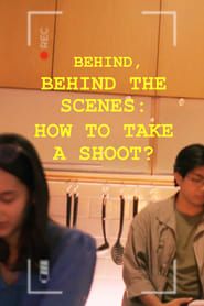 Image Behind, Behind The Scenes: How To Take A Shoot?