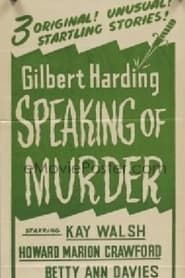 Gilbert Harding Speaking of Murder (1953)