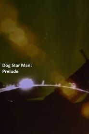 Prelude: Dog Star Man series tv