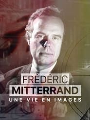 Frédéric Mitterrand, une vie en images 2024 streaming