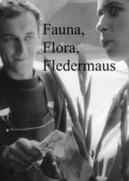 Fauna, Flora, Fledermaus series tv