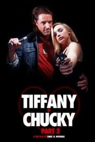 Tiffany + Chucky Part 3 series tv
