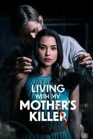 watch Living with My Mother's Killer