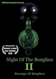 Night Of The Bongface II: Revenge Of Bongface series tv