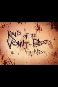 Raid of the Vomit-Blood Fiends series tv