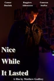 Nice While it Lasted series tv