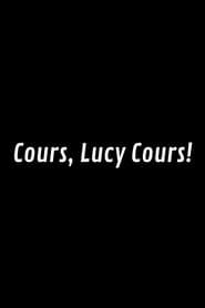 Image Cours, Lucy Cours!