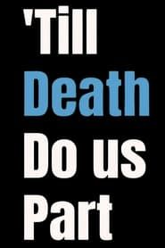 'Till Death Do us Part-hd
