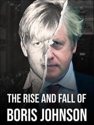 The Rise and Fall of Boris Johnson series tv