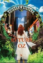 Scissor Sisters: Return to Oz series tv