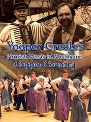 Yooper Creoles: Finnish Music in Michigan's Copper Country series tv