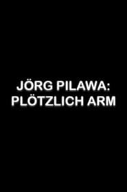 Jörg Pilawa: Plötzlich arm series tv