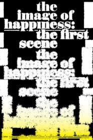 The Image of Happiness: The First Scene series tv