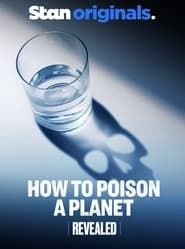 Revealed: How to Poison a Planet series tv