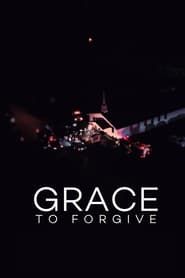Image Grace to Forgive 2022