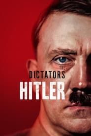 The Dictators: Hitler series tv