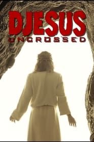 Djesus Uncrossed (Director's Cut) series tv