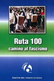Ruta 100: Camino al fascismo series tv