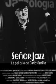 Señor Jazz, la película de Carlos Inzillo (2024)