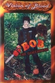 Bob The Gorehound series tv