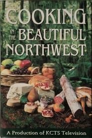 Cooking in the Beautiful Northwest series tv