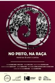 No Peito, Na Raça series tv