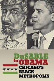DuSable to Obama: Chicago's Black Metropolis 2010 streaming