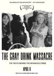 The Gray Drink Massacre series tv