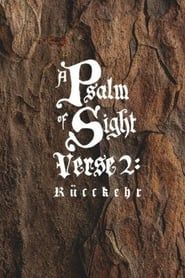 A Psalm of Sight - Verse 2: Ruckkehr series tv