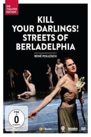 Kill your Darlings! Streets of Berladelphia series tv