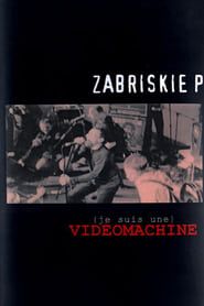 Image (Je suis une) VIDÉOMACHINE - Zabriskie Point 2000