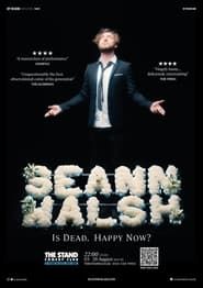 Seann Walsh: Is Dead, Happy Now? series tv