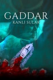 watch Gaddar: Kanlı Sular