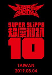 Image BABYMETAL - Super Slippa 10