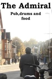 The Admiral: Pub, Drums and Food (2018)