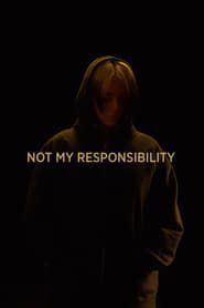 NOT MY RESPONSIBILITY 2020 streaming