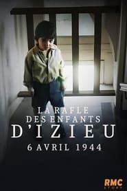 Image La rafle des enfants d'Izieu: 6 avril 1944 2024