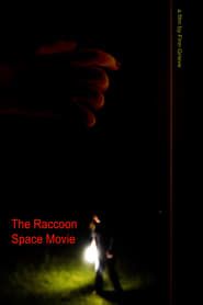The Raccoon Space Movie series tv