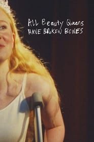 watch All Beauty Queens Have Broken Bones