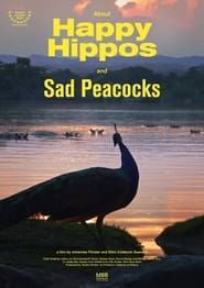 About Happy Hippos and Sad Peacocks series tv