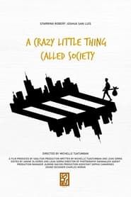 A Crazy Little Thing Called Society series tv