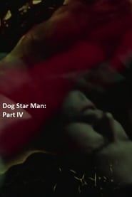 Dog Star Man: Part IV series tv
