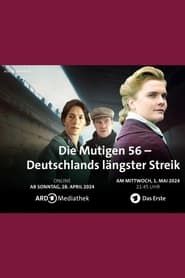 Die Mutigen 56 - Deutschlands längster Streik series tv