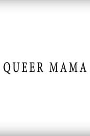 Queer Mama series tv