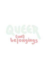 Queer (Un)belongings series tv
