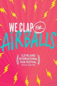 We Clap for Airballs series tv